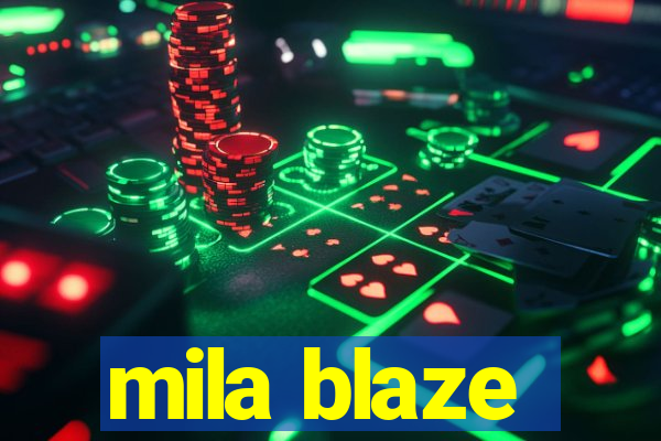 mila blaze